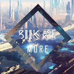 Abe Kor & SIIK- More (FREE) *KSHMR - ID*