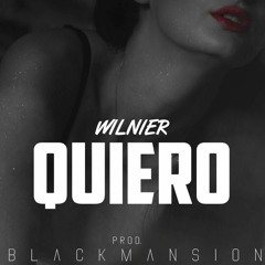 Quiero( PROD. BLACK MANSION)
