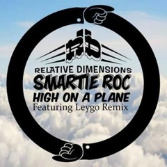 Smartie roc - High On A Plane (Leygo remix)