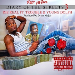 Ralo - Die Real ft. Trouble & Young Dolph (DigitalDripped.com)