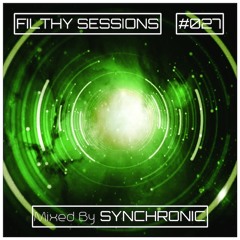 FILTHY SESSIONS EP027 [FREE DOWNLOAD]