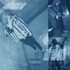 Ride The Wave Ft. ICE