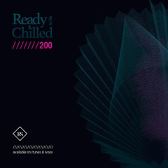 READY To Be CHILLED Podcast 200 mixed by Rayco Santos