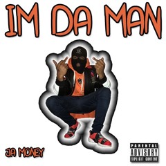 Im Da Man ( Prod. Jay Beatz )