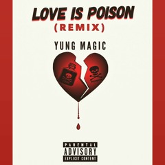 Yung Magic - Love is Poison (NBA Youngboy Remix)