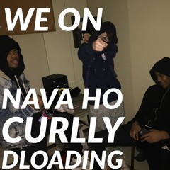 We On - (NAVA HO X CURLLY X DLOADING) [prod. tommywhiteboy]