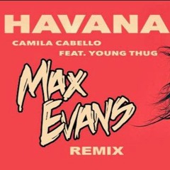 Havana - Max Evans Bootleg *FREE DOWNLOAD