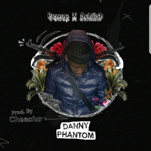 PewopDontShoot x Schlish- DannyPhantom (Prod.By Cheecho)
