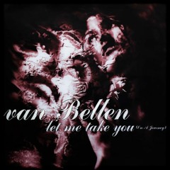 Van Bellen - Let Me Take You (Original mix)