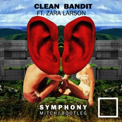 [BUY = FREE DL]Clean Bandit FT. Zara Larsson - Symphony (MitchJ HARDSTYLE Bootleg)