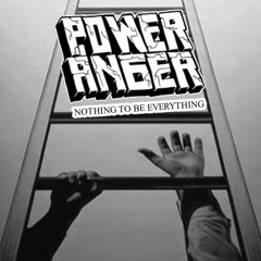 POWERANGER - Nothing To Be Everything