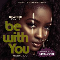 BRANDO CAVIIR - BE WITH YOU