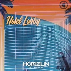 Hotel Lobby (Ft. Nhyla)