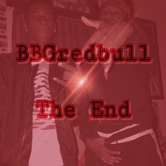 BBGredbull - The End
