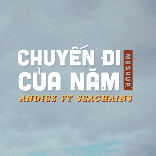 ĐI ĐỂ TRỞ VỀ 2 (Andiez & Sea Chains ) Cover