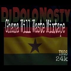 DJ Dolooo Nasty Ghana Mix 2018 !!!!!!!