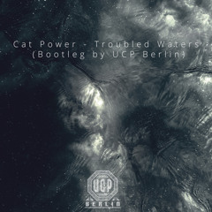 Cat Power - Troubled Waters (Bootleg By UCP Berlin) Free Download