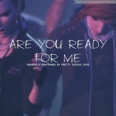 Are You Ready For Me