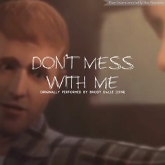 Don't Mess With Me