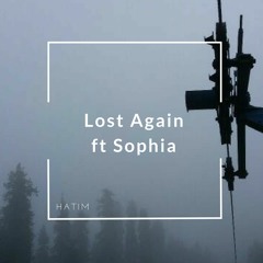 Lost Again ft Sophia