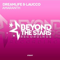 DreamLife & Laucco - Amaranth (Original Mix) *OUT NOW*