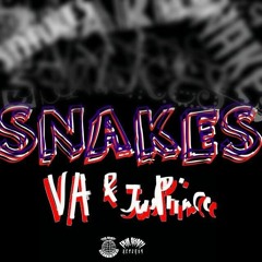 Snakes - VA & JusPrince