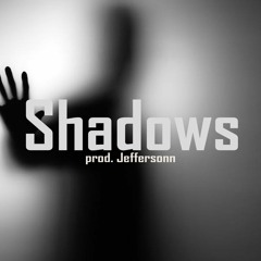 Shadows [Inspiring Hiphop Beat] (Prod. Jeffersonn)