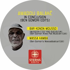 Amadou Balaké - Bar Konon Mousso (Musicien C'est Pas Quelqu'un) (Ben Gomori N'est Pas Musicien Edit