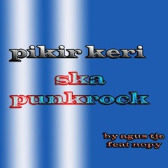 VIA VALLEN - PIKIR KERI  (COVER SKA PUNKROCK version) feat NOPY