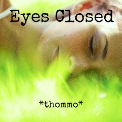 Eyes closed