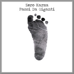 Zero Karma - Passi Da Gigante