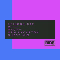 Ride Radio 042 With Myon + Mrmilkcarton Guest Mix