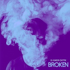 DJ Junior CNYTFK - Broken (Original Mix)