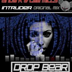 Andy K & Lee Mills - Intruder [Drop Bear Digital]