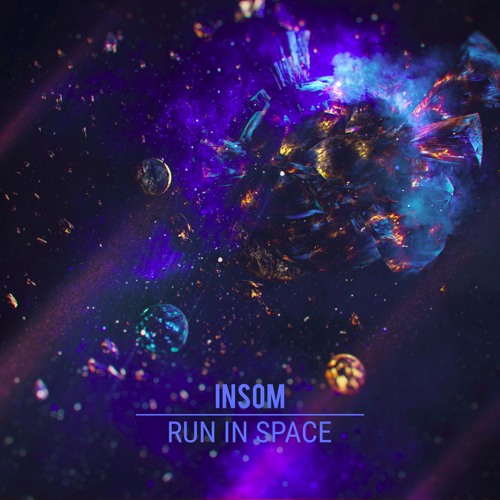 Insom - Run in Space [Bday free tune]