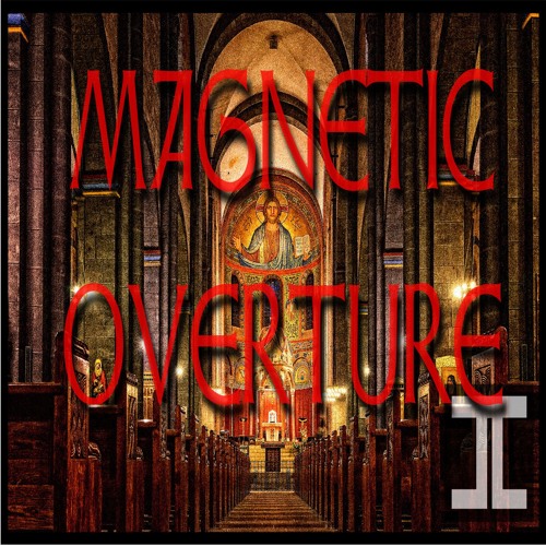 MAGNETIC OVERTURE