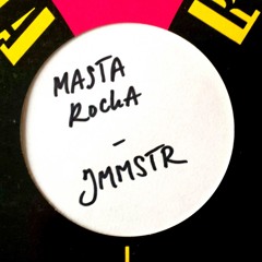 Masta Rocka - JMMSTR