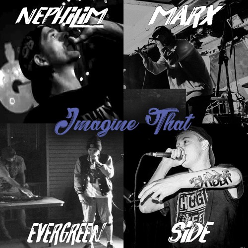 Imagine That ft Marx, Evergreen and Side (prod by White Key)