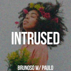 INTRUSED w/PAULO