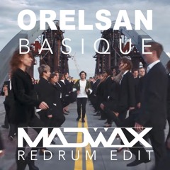Orelsan - Basique (Madwax Redrum Edit)