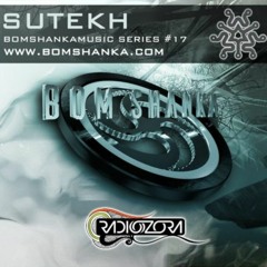 DJ SUTEKH | Bom Shanka Music Series #17 | 29/12/2017
