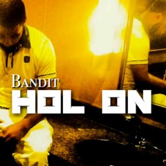 Hold On - Bandit
