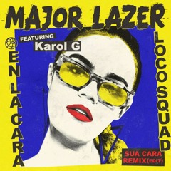 Major Lazer Ft. Karol G - En La Cara (Sua Cara Remix) [Loco Squad Edit] *BUY=FREE DL*