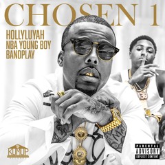 NBA Young Boy X Hollyluyah Chosen One