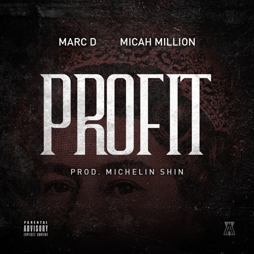 Trill Marc - Profit (Feat Micah Million) [Prod by Michelin Shin]