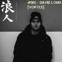 Artist Mix #002 - David Louis [Vortex]