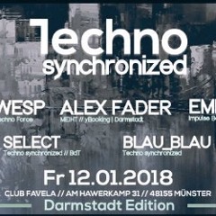 Select @ Techno Synchronized | Darmstadt Edition - Club Favela