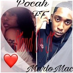Stand On It Pocah Ft Marlo Mac Prod By: Elevated