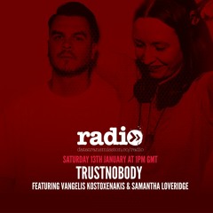 TrustNobody Show 008 With Samantha Loveridge - Guest Mix By Vangelis Kostoxenakis