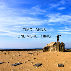 Timo Jahns - One More Thing - Podcast